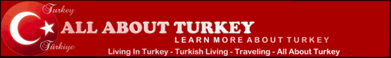 All About Turkey - Information About Turkey - Traveling Turkey
